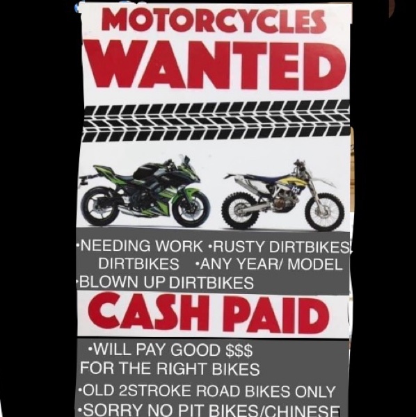 CASH PAID FOR YOUR UNWANTED DIRTBIKES 