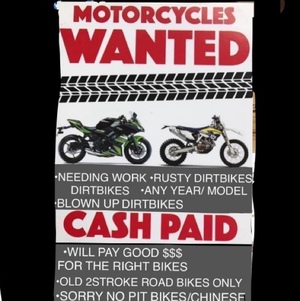 CASH PAID FOR YOUR UNWANTED DIRTBIKES 
